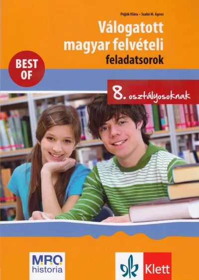 Válogatott magyar felvételi feladatsorok 8. osztályosoknak Olcsó