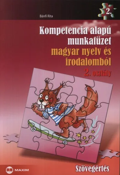 Szezonális akció Kompetencia alapú munkafüzet magyar nyelv és irodalomból 2. osztály - Szövegértés