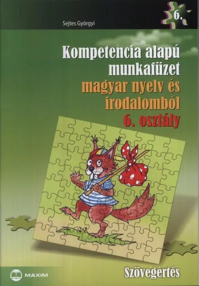 Gyors kiszállítás Kompetencia alapú munkafüzet magyar nyelv és irodalomból 6. osztály - Szövegértés