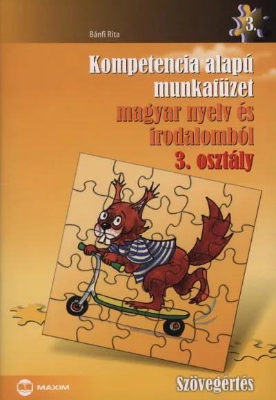Biztonságos vásárlás Kompetencia alapú munkafüzet magyar nyelv és irodalomból 3. osztály - Szövegértés