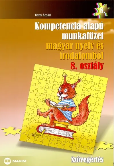 Vedd meg online Kompetencia alapú munkafüzet magyar nyelv és irodalomból 8. osztály - Szövegértés