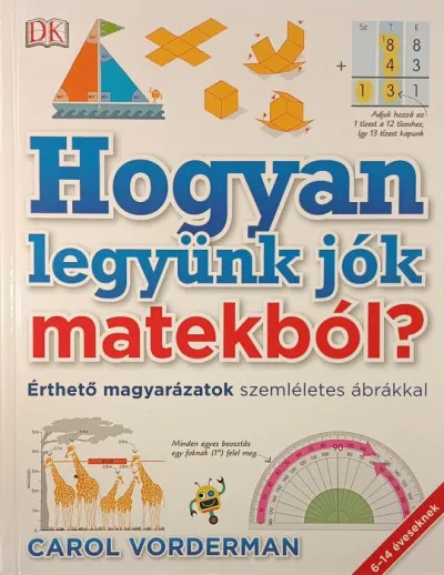 Csak ma Hogyan legyünk jók matekból? - Érthető magyarázatok szemléletes ábrákkal