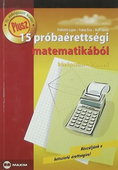 Bestseller Plusz 15 próbaérettségi matematikából - középszint - írásbeli