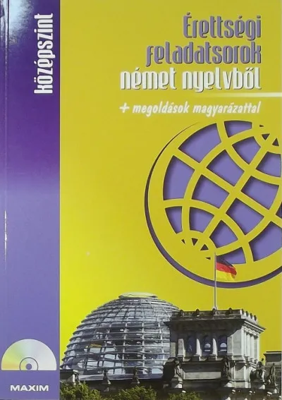 Ne maradj le Érettségi feladatsorok német nyelvből - középszint +CD - + megoldások magyarázattal