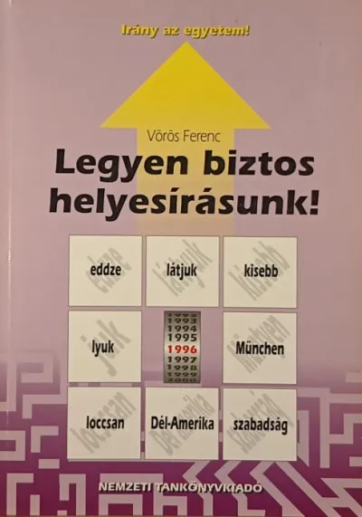 Akciós ár Legyen biztos helyesírásunk! - Irány az egyetem!