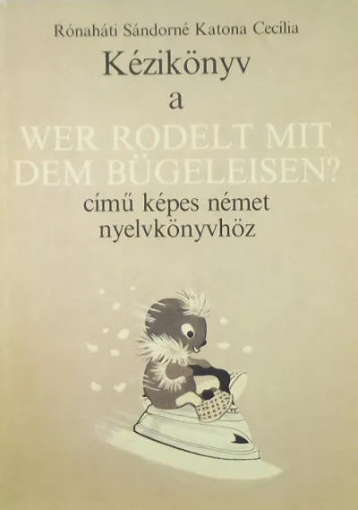 Biztonságos fizetés Kézikönyv a Wer rodelt mit dem Bügeleisen? című képes német nyelvkönyvhöz