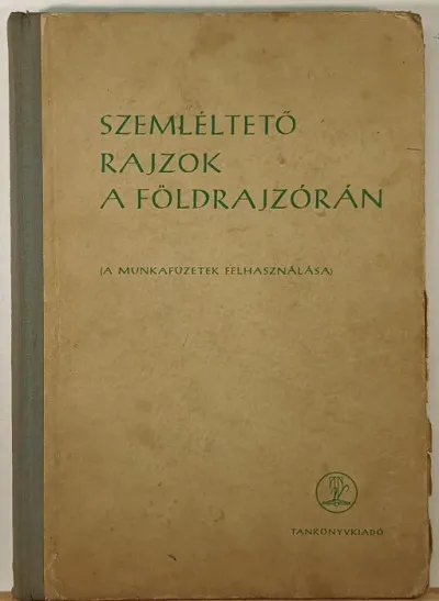 Szemléltető rajzok a földrajzórán - A munkafüzetek felhasználása Olcsó
