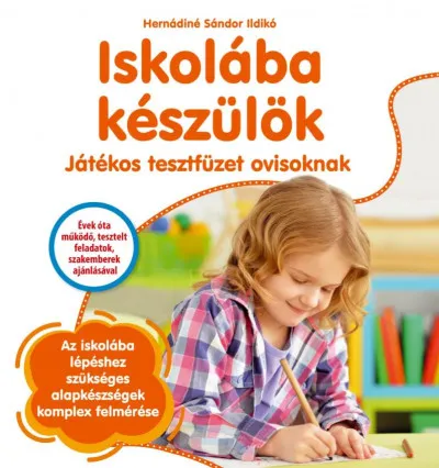Iskolába készülök - Játékos tesztfüzet ovisoknak Azonnal elérhető