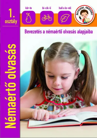 Expressz szállítás Némaértő olvasás 1.osztály - Bevezetés a némaértő olvasás alapjaiba