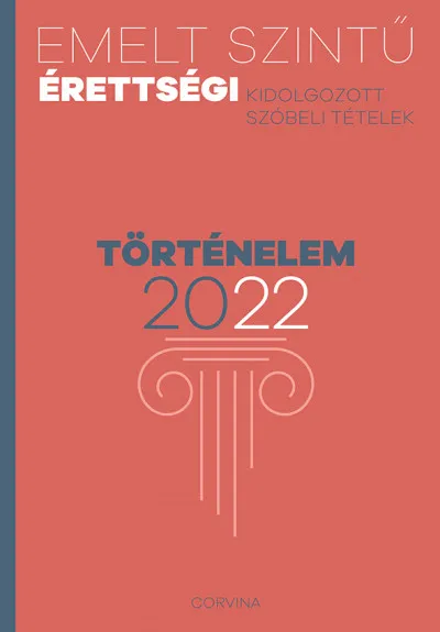 Azonnal elérhető Emelt szintű érettségi történelem - 2022