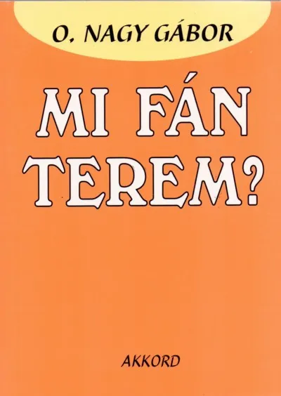 Korlátozott ajánlat Mi fán terem? - Magyar szólások eredete
