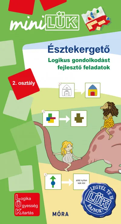Észtekergető - 2. osztály - Logikus gondolkodást fejlesztő feladatok - MiniLÜK Utolsó esély