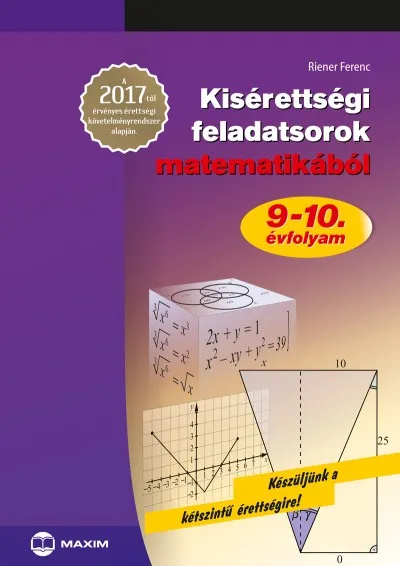 Olcsó Kisérettségi feladatsorok matematikából - 9-10. évfolyam - A 2017-től érvényes érettségi követelményrendszer alapján