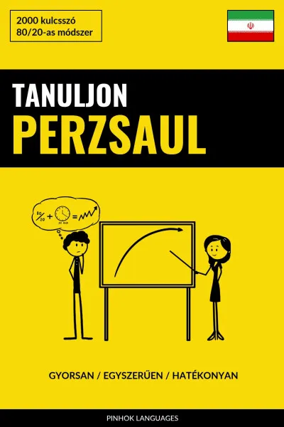 Vedd meg online Tanuljon Perzsaul - Gyorsan / Egyszerűen / Hatékonyan