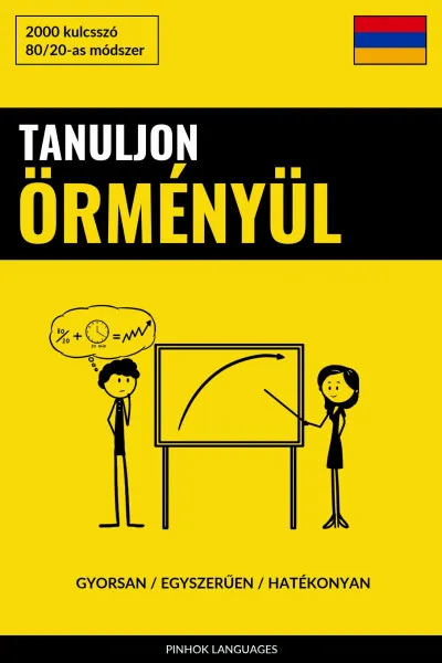 Tanuljon Örményül - Gyorsan / Egyszerűen / Hatékonyan Biztonságos vásárlás