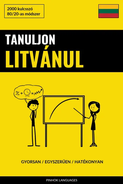 Azonnali szállítás Tanuljon Litvánul - Gyorsan / Egyszerűen / Hatékonyan