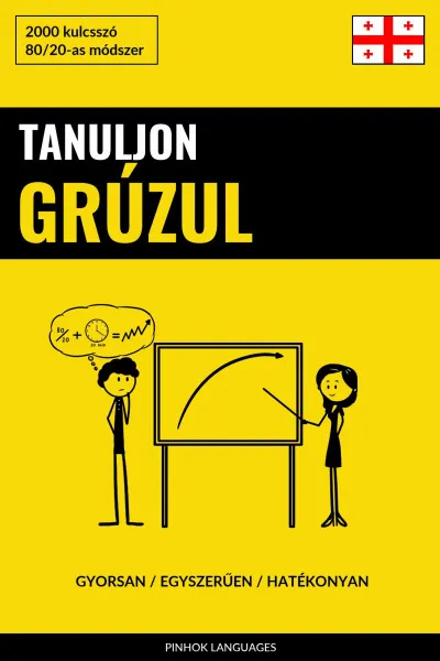 Bestseller Tanuljon Grúzul - Gyorsan / Egyszerűen / Hatékonyan