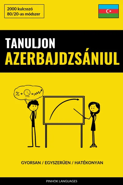 Kedvezmény Tanuljon Azerbajdzsániul - Gyorsan / Egyszerűen / Hatékonyan