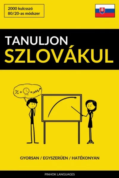 Tanuljon Szlovákul - Gyorsan / Egyszerűen / Hatékonyan Árengedmény