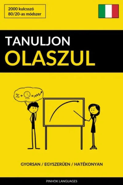 Tanuljon Olaszul - Gyorsan / Egyszerűen / Hatékonyan Kihagyhatatlan ajánlat