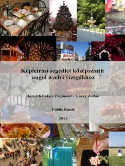Olcsóbb Képleírási segédlet középszintű angol nyelvi vizsgákhoz
