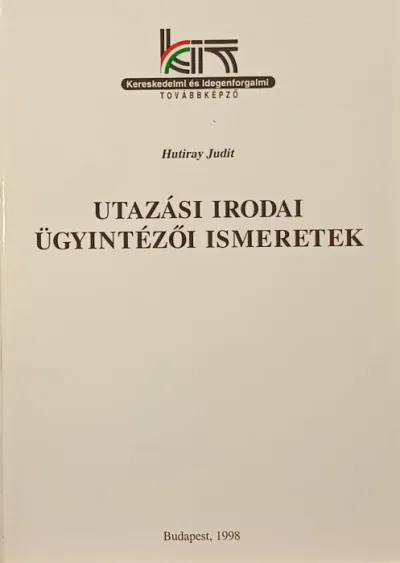 Utazási irodai ügyintézői ismeretek Exkluzív ajánlat