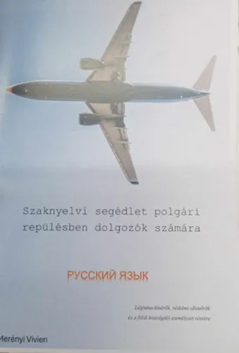Utolsó esély Szaknyelvi segédlet polgári repülésben dolgozók számára