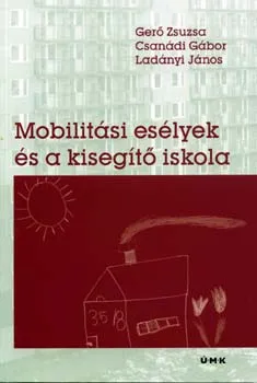 Népszerű Mobilitási esélyek és a kisegítő iskola