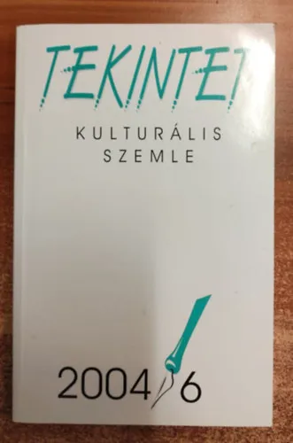Gyors szállítás Tekintet - kulturális szemle 2004/6