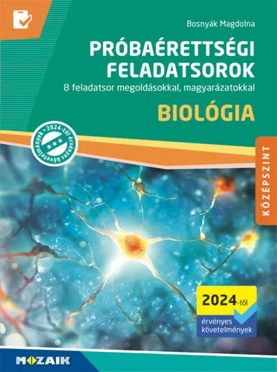 Gyors kiszállítás Biológia próbaérettségi feladatsorok - Középszint - 8 feladatsor megoldásokkal, magyarázatokkal (2024-től érvényes követelmények, MS-3167U)