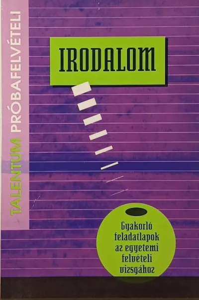 Talentum próbafelvételi- Irodalom - Gyakorló feladatok az egyetemi felvételi vizsgához Expressz kézbesítés