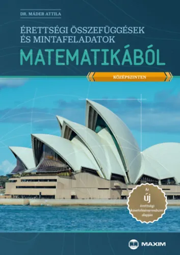 Érettségi összefüggések és mintafeladatok matematikából (középszinten) Azonnali szállítás