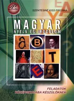 Magyar nyelv és irodalom - Feladatok középiskolába készülőknek Végkiárusítás