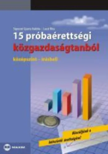 Rendeld meg most 15 próbaérettségi közgazdaságtanból - középszint - írásbeli