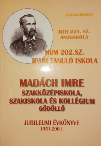 Madách Imre Szakközépiskola, Szakiskola és Kollégium Gödöllő Jubileumi Évkönyve Újdonság