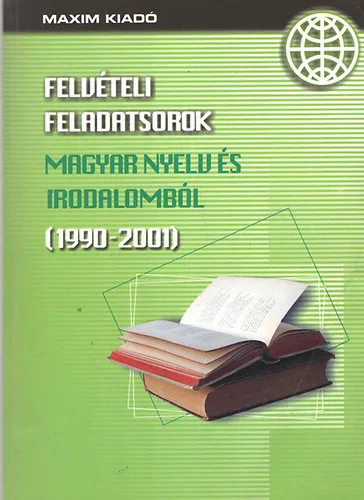 Nézd meg most Felvételi feladatsorok magyar nyelv és irodalomból (1990-2001)