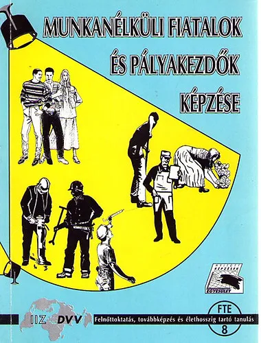 Akció Munkanélküli fiatalok és pályakezdők képzése