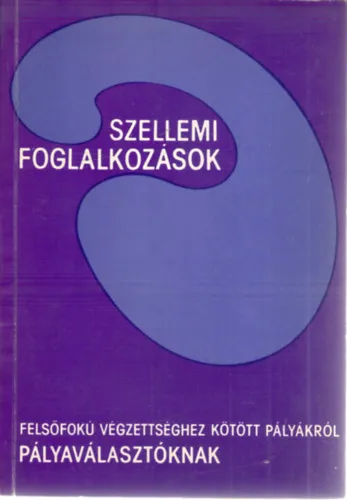 Expressz szállítás Szellemi foglalkozások - Felsőfokú végzettséghez kötött pályákról pályaválasztóknak