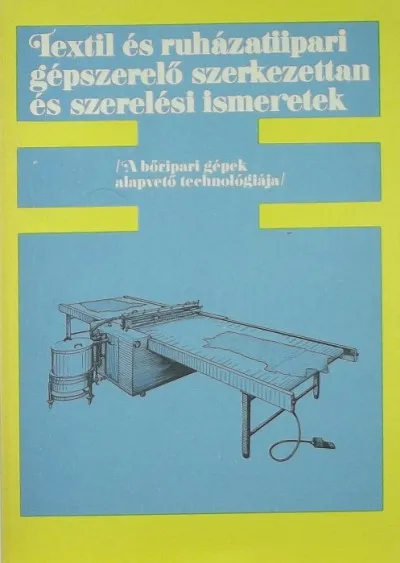 Árcsökkenés Textil és ruházatiipari gépszerelő szerkezettan és szerelési ismeretek - (Bőripari gépek alapvető technológiája)