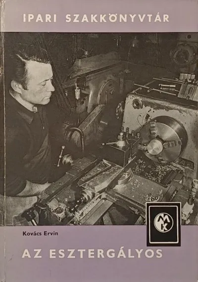 Akciós ár Az esztergályos