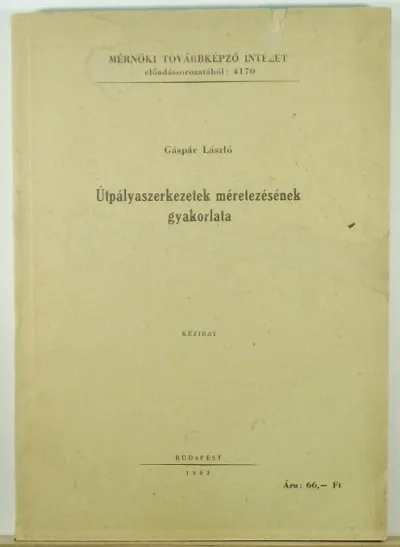 Útpályaszerkezetek méretezésének gyakorlata Bestseller