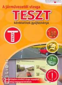 Akció A járművezetői vizsga teszt kérdéseinek gyűjteménye