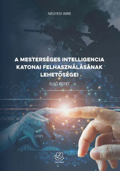 A mesterséges intelligencia katonai felhasználásának lehetőségei Népszerű