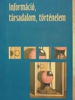 Információ, társadalom, történelem Akció