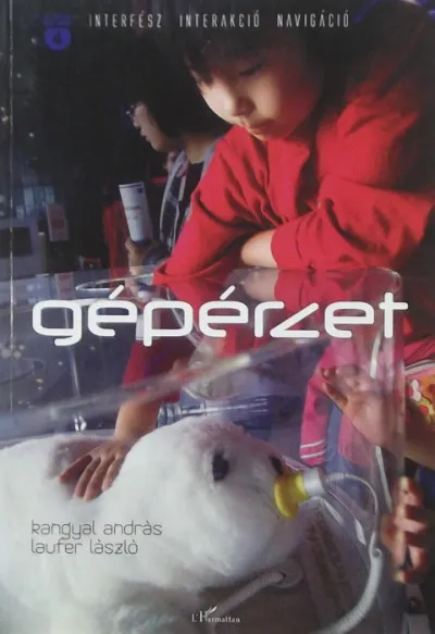 Kedvezményes ár Gépérzet - Interfész, interakció, navigáció