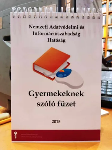 Gyermekeknek szóló füzet 2015 (Nemzeti Adatvédelmi és Információszabadság Hatóság) Biztonságos fizetés