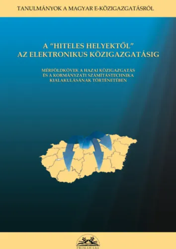Akció A "hiteles helyektől" az elekteronikus közigazgatásig