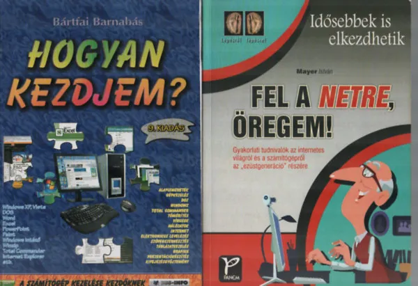 Hogyan kezdjem?+Fel a netre öregem! (2 db együtt) Akciós ár
