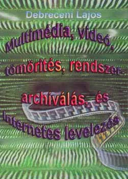 Árengedmény Multimédia, videó, tömörítés, rendszer arch., és internetes levelezés