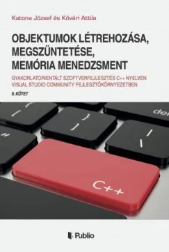 Objektumok létrehozása, megszüntetése, memória menedzsment Akció